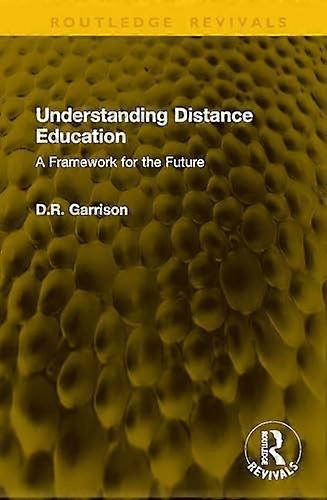 Understanding Distance Education A Framework for the Future