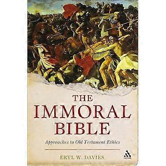 The immoral bible approaches to biblical ethics