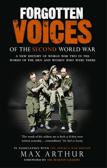 Forgotten Voices Of The Second World War by Max Arthur Paperback