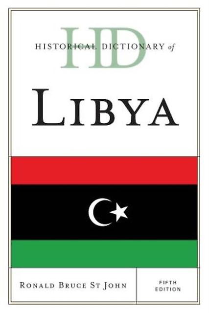 Historical Dictionary Of Libya by Ronald Bruce St John Paperback Book