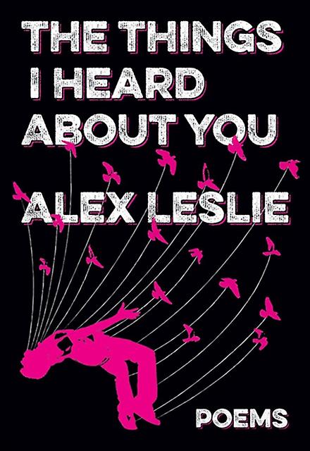Things I Heard About You by Alex Leslie Book