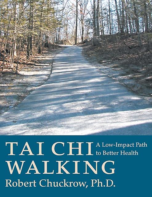 Tai Chi Walking by Robert Chuckrow Paperback Book
