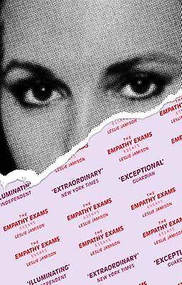 The Empathy Exams Essays - Leslie Jamison