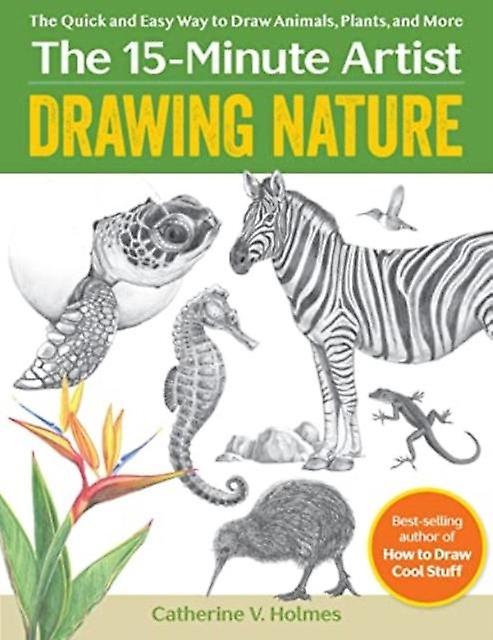Drawing Nature by Catherine V. Holmes Paperback Book