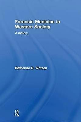 Forensic Medicine in Western Society