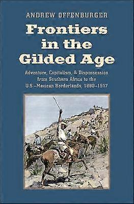 Frontiers in the Gilded Age