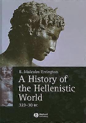 Eine Geschichte der hellenistischen Welt