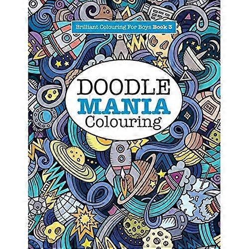Doodle Mania Kleuring ( Briljante kleuring voor jongens)
