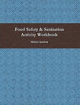 Food Safety & Sanitation Activity Workbook