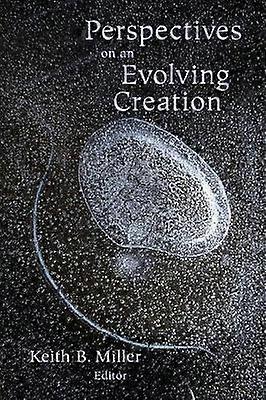 Perspectives on an Evolving Creation