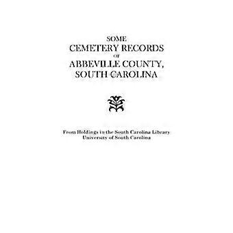 Some Cemetery Records of Abbeville County South Carolina