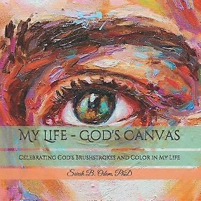 My Life - God's Canvas