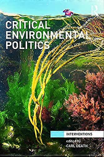 Critical Environmental Politics
