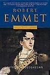 Robert Emmet: A Life