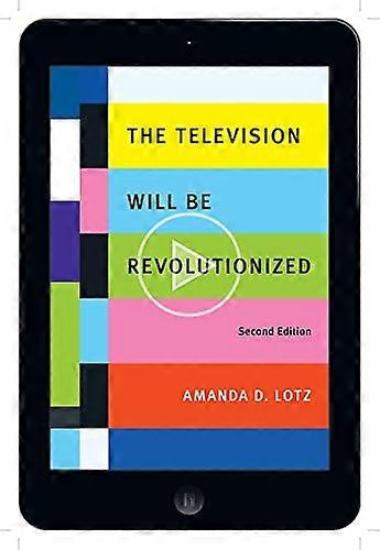 The Television Will Be Revolutionized Second Edition