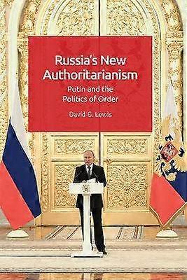Russia's New Authoritarianism