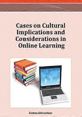 Cases on Cultural Implications and Considerations in Online Learning