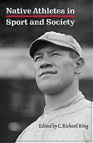 Native Athletes in Sport and Society: A Reader