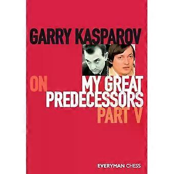 Garry Kasparov On My Great Predecessors Part Five - Garry Kasparov