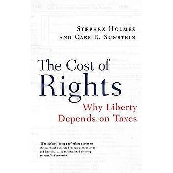 El costo de los derechos: por qué la libertad depende de los impuestos