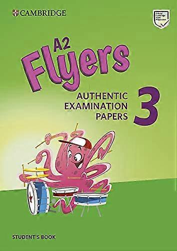 A2 Flyers 3 Student's Book: Authentic Examination Papers