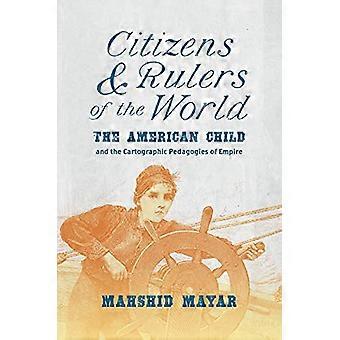 Bürger und Herrscher der Welt: Das amerikanische Kind und die kartographische Pädagogik des Empire