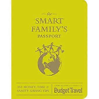 The Smart Familys Passport: 350 Money, Tme & Sanity Saving Tips