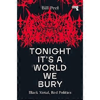 Vanavond is It's a World We Bury: Black Metal, Red Politics