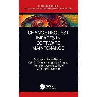 Change Request Impacts In Software Maintenance - Madapuri Rudra Kumar