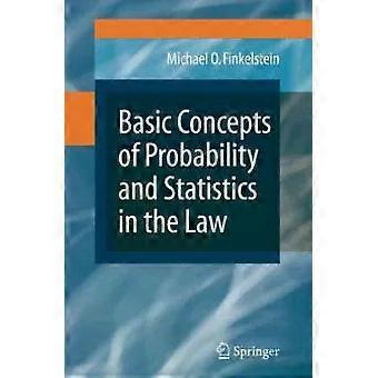 Basic Concepts Of Probability And Statistics In The Law - Michael O. Finkelstein