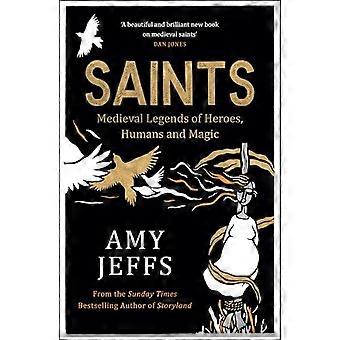 Saints A new legendary of heroes humans and magic