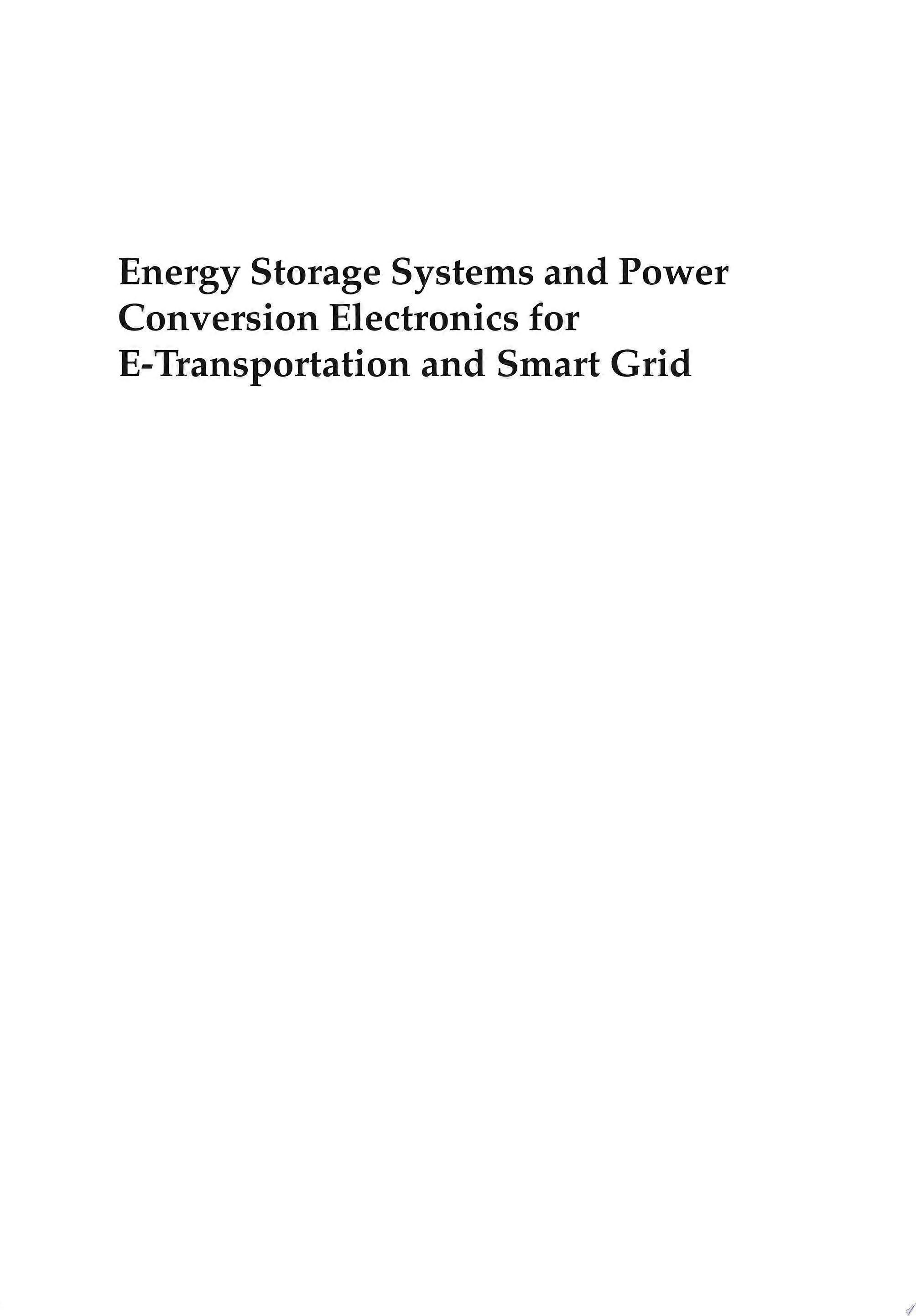 Energy storage systems and power conversion electronics for e-transportation and smart grid