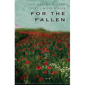 For The Fallen The Poetry of the First World War