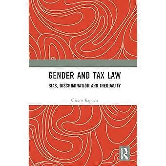 Gender and Tax Law Bias Discrimination and Inequality