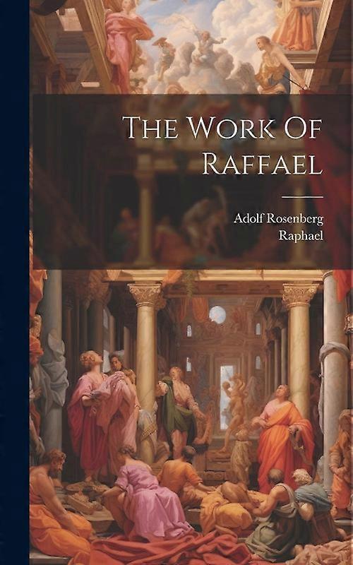 The Work Of Raffael