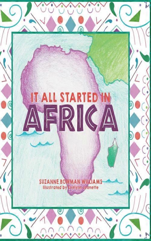 It All Started In Africa