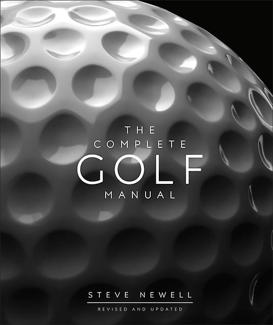 The Complete Golf Manual by Steve Newell Hardback Book