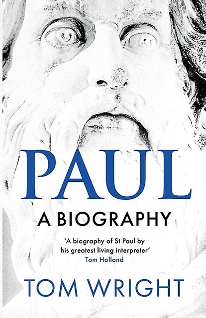 Paul A Biography by Tom Wright Paperback