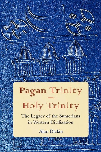 Pagan Trinity Holy Trinity by Alan Dickin Paperback Book