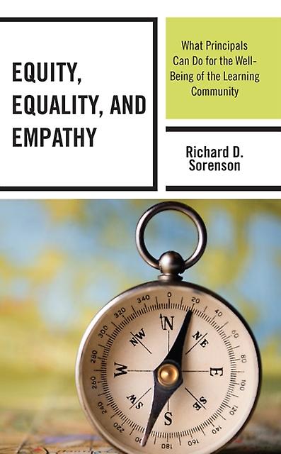 Equity Equality And Empathy by Richard D. Sorenson Hardback Book