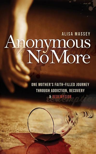 Anonymous No More by Alisa Massey Paperback Book