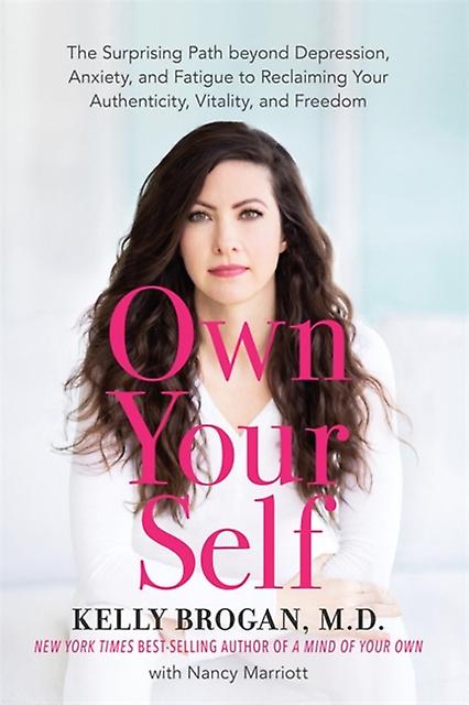 Own Your Self by Kelly Brogan Paperback