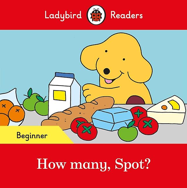 Ladybird Readers Beginner Level Spot How Many Spot Elt Graded Reader by Ladybird Paperback Book