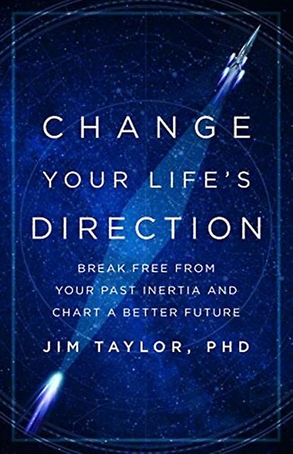 Change Your Lifes Direction by Taylor & PhD & Jim & author of Positive Pushin Paperback Book
