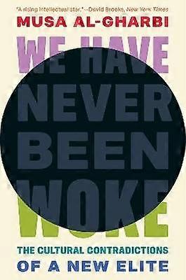 We Have Never Been Woke