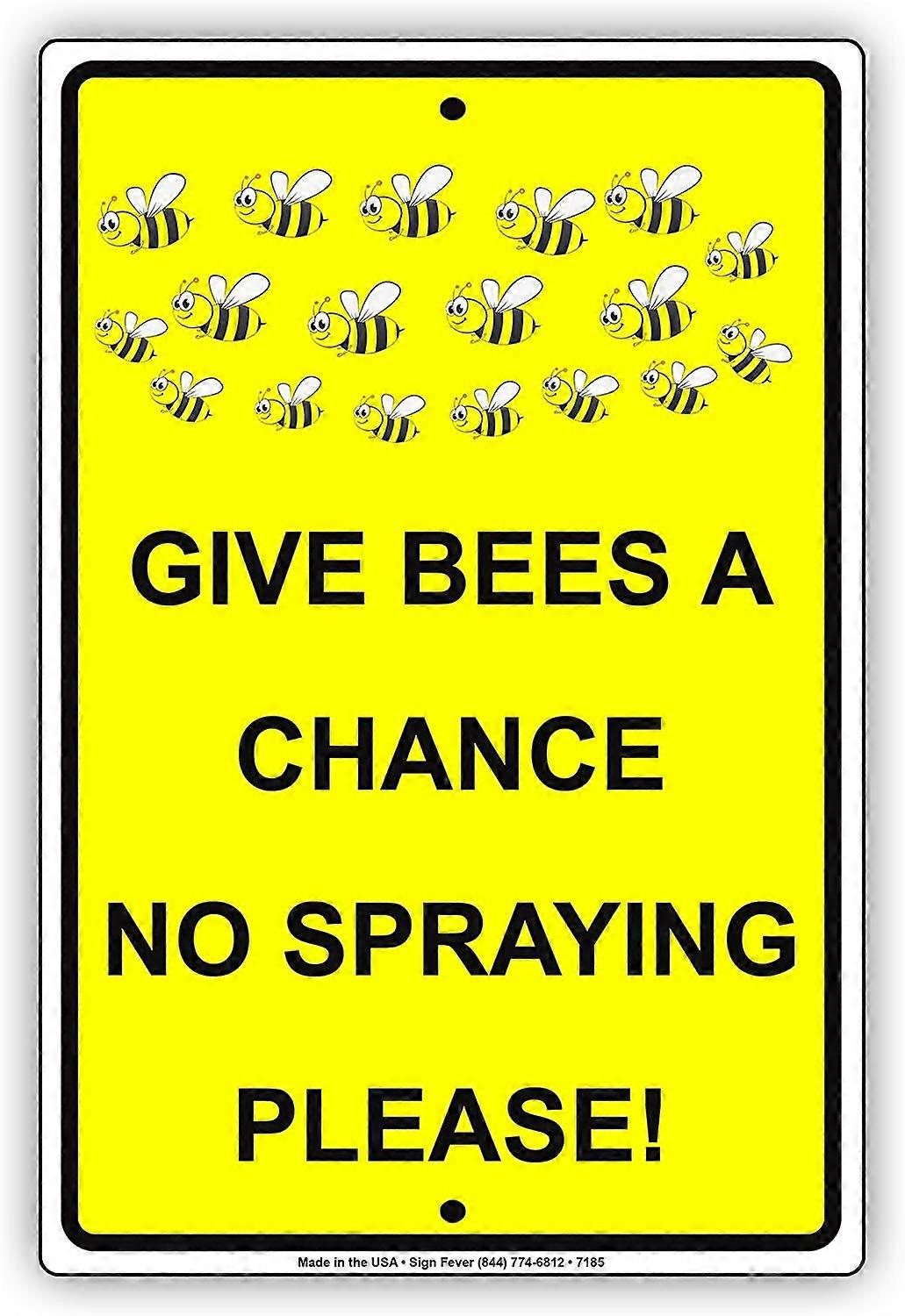 Δώστε στις μέλισσες μια ευκαιρία Όχι ψεκασμός Παρακαλώ Προειδοποίηση Πλάκα Αλουμινίου Μέταλλο 12 "x18" Σημάδι