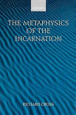 The Metaphysics of the Incarnation