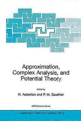 Approximation Complex Analysis and Potential Theory