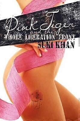 Pink Tiger and the Whore Liberation Front