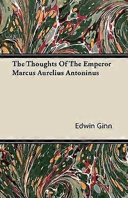 Kejsar Marcus Aurelius Antoninus tankar